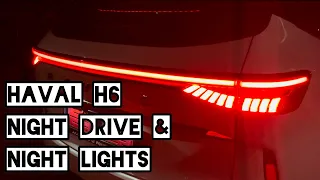 2021 HAVAL H6 NIGHT DRIVE AND NIGHT LIGHTS