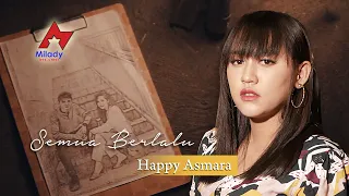 Happy Asmara - Semua Berlalu | Dangdut [OFFICIAL]