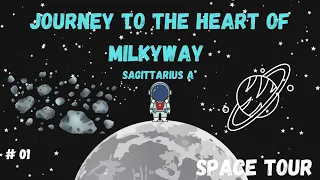 Journey to the Heart of Milkyway !!