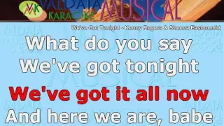 We've Got Tonight   Kenny Rogers & Sheena Easton - karaoke