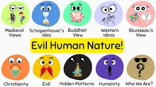Theory of Evil Human Nature Explained!