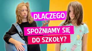 Dlaczego spóźniamy sie do szkoły?