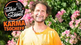 Talkin' Schmit Ep.175: KARMA TSOCHEFF