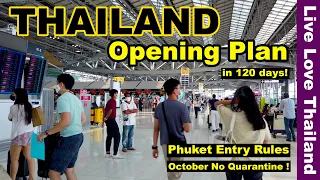 Thailand Opening Plan | In 120 Days No Quarantine !! | Phuket Entry Rules #livelovethailand