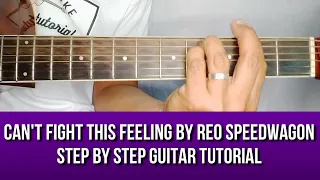 HOW TO PLAY CAN'T FIGHT THIS FEELING BY REO SPEEDWAGON GUITAR TUTORIAL BY PARENG MIKE