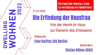 Evke Rulffes: Die Erfindung der Hausfrau. Von der Herrin im Haus zur Dienerin des Ehemanns