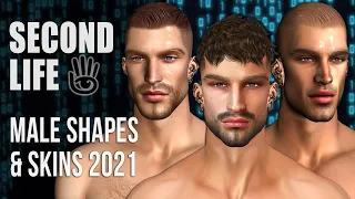 SECOND LIFE | Male Shapes & Skins | UPGRADE Your Avatar 2021