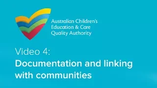 The National Quality Framework | Video 4: Documentation and linking with communities