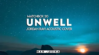 UNWELL - JORDAN RAVI ACOUSTIC COVER | LYRICS VIDEO | MahMusika