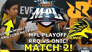 LEMON PKE MINSITTAR? RRQ BERCANDA? RRQ VS ONIC MATCH 2 MPL PLAYOFF!