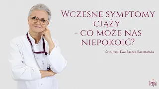 Wczesne symptomy ciąży - co może nas niepokoić?  - dr n. med. Ewa Baszak-Radomańska | odc. 4 - Terpa