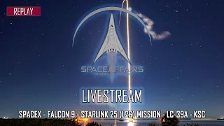 SpaceX - Falcon 9 - Starlink 25 (L26) Mission - May the 4th be with you in 2021!