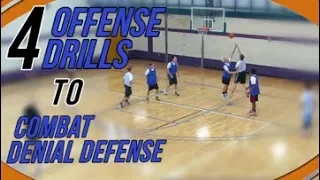 4 Offense Drills To Combat Denial Defense With Dribble Entry Actions