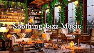 Soft Jazz Music for Working, Relax ☕ Soothing Jazz Instrumental Music with Cozy Coffee Shop Ambience