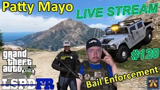 Patty Mayo Bounty Hunter LIVE Patrol | GTA 5 LSPDFR Live Stream 120