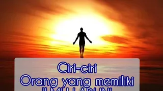 Ciri-Ciri Orang yang Memiliki ILMU LADUNI