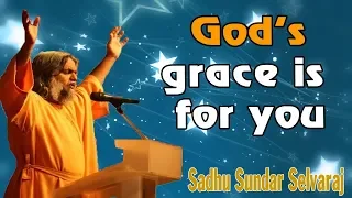 God's grace is for you | Sadhu Sundar Selvaraj (November 22, 2018)