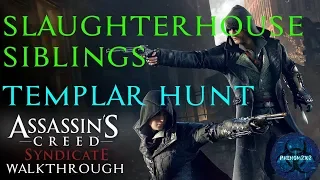 Assassin's Creed: Syndicate: Templar Hunt - The Slaughterhouse SIblings
