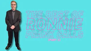 The Best of Ronnie Prank Calls (Part 1)