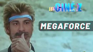 CINÉ Z - MEGAFORCE (1982)