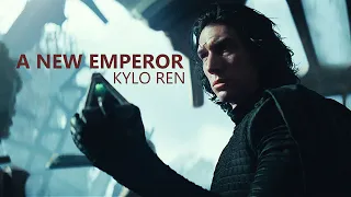 (Star Wars) Kylo Ren | A New Emperor