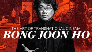 Bong Joon-Ho: The Art of Transnational Cinema | Video Essay