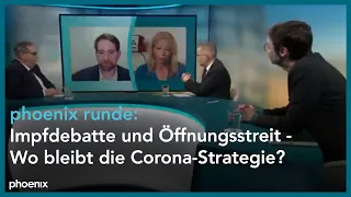 phoenix runde: Impfdebatte und Öffnungsstreit - Wo bleibt die Corona-Strategie?