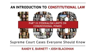 Part III: Federalism Limits on Congressional Power | An Introduction to Constitutional Law