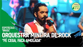 Orquestra Mineira de Rock - Fé Cega, Faca Amolada (Milton Nascimento e Beto Guedes)