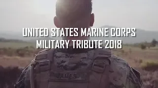 United States Marine Corps Military Tribute 2018 │ USMC │ "I Was Born To Do"