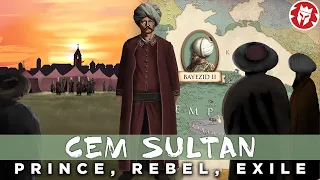 Cem Sultan: Ottoman Prince in the Heart of Europe