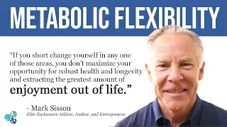 Metabolic Flexibility: Mark Sisson Interview Clip