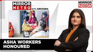 Asha Workers Awarded | Covid Frontline Workers Wins W. H. O Honours | Mirror Metro Show