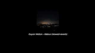 Guyon Waton (Cover) - Klebus (slowed+reverb)_ langite peteng udane Soyo deres klebus tekan atiku_