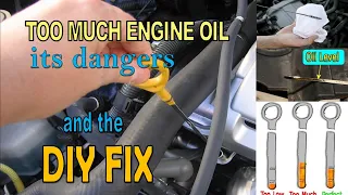 Too Much Engine Oil (Dangers and DIY Fix)
