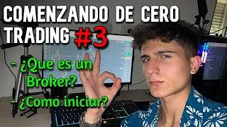 DONDE comenzar a OPERAR PARA (GANAR DINERO EN EL TRADING) - #3