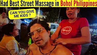 😍 BEST MASSAGE EXPERIENCE ON STREETS OF BOHOL PHILIPPINES (1ST TIME )
