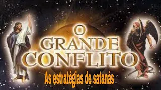 O grande conflito, as estratégias de satanás. Pr. Luiz Gonçalves