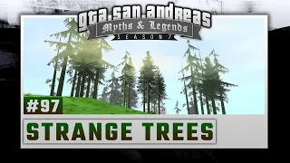 GTA San Andreas | Myths & Legends | S7 | Myth #97 | Strange Trees