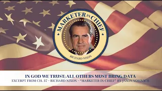 Ch. 37 Richard Nixon - In God We Trust; All Others Must Bring Data (Excerpt)