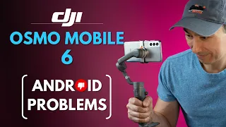 DJI OSMO MOBILE 6 Android Problems: NO 60fps | Android vs iPhone compatibility