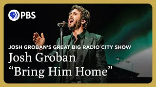 Josh Groban Performs "Bring Him Home" | Josh Groban's Great Big Radio City Show | Great Performances