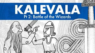 Kalevala Animated – Pt 2: Battle of the Wizards