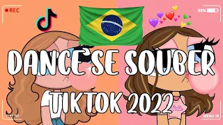 Dance Se Souber TikTok  - TIKTOK MASHUP BRAZIL 2022🇧🇷(MUSICAS TIKTOK) - Dance Se Souber 2022 #217