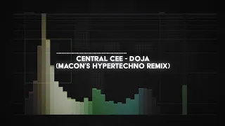 central cee - doja (macon's HYPERTECHNO remix)