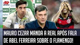 "NÃO TEM NADA A VER! Isso é..." FALA de Abel Ferreira sobre o Flamengo faz Mauro Cezar MANDAR A REAL