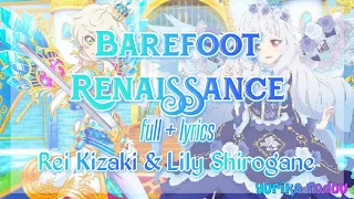 Aikatsu Stars! Barefoot Renaissance Full + Lyrics Rei Kizaki & Lily Shirogane