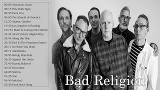 Bad Religion Best Songs - Bad Religion Greatest Hits - Bad Religion Full Album