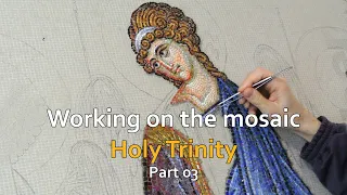 Making mosaic of the Holy Trinity Part03