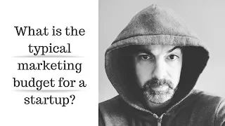 What is the typical marketing budget for a startup?